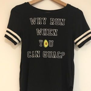 “Why Run when you can Guac” T-shirt